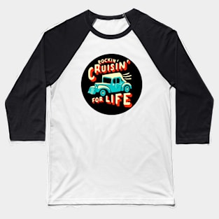 rockin and cruisin classic car Baseball T-Shirt